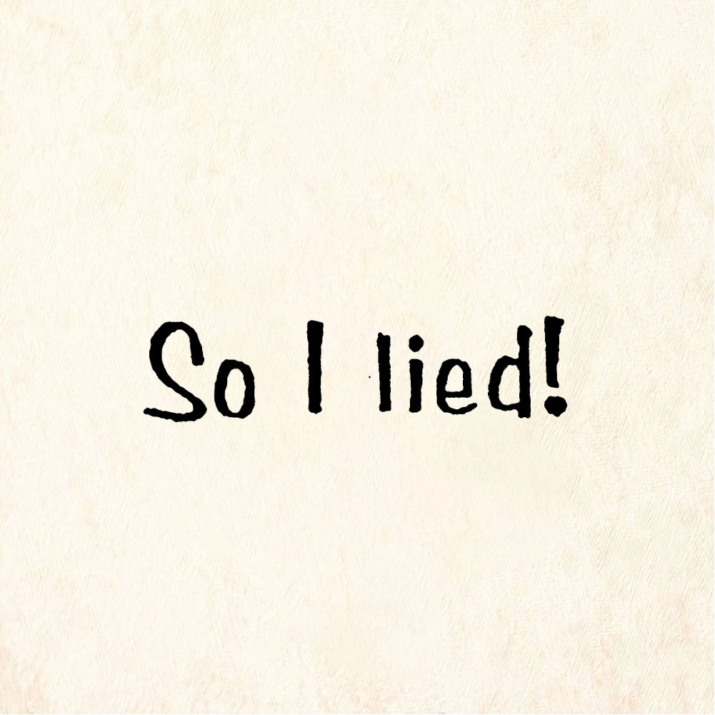 StampaFe So I lied! So I Lied - Rubber Stamp 1.25 x 0.25