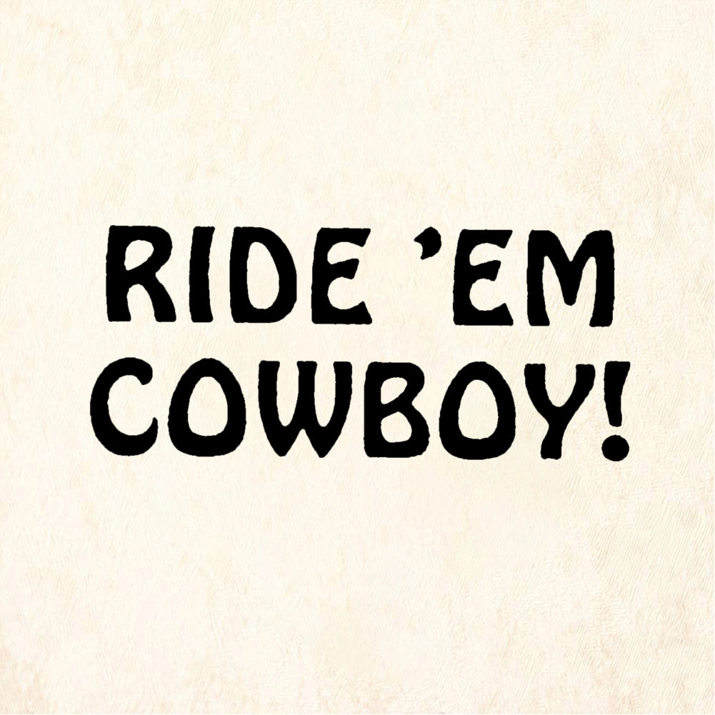 StampaFe RIDE 'EM COWBOY! Rubber Art Stamp