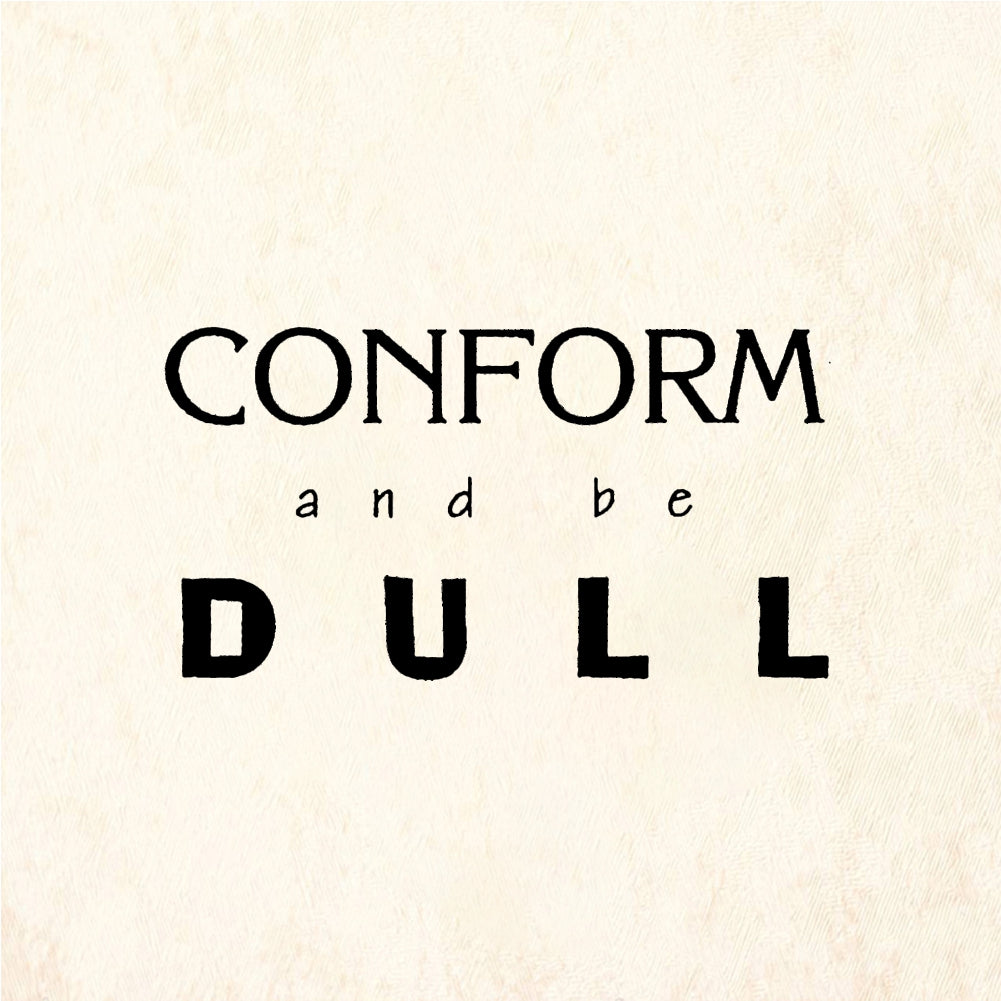 StampaFe CONFORM and be DULL Conform Be Dull - Rubber Stamp 2.5 x 0.75