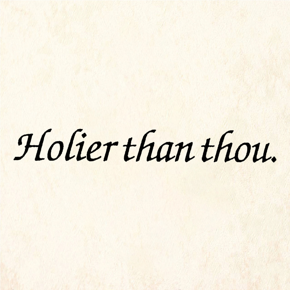 StampaFe Holier Than Thou Text - Rubber Stamp 1.75 x 0.5
