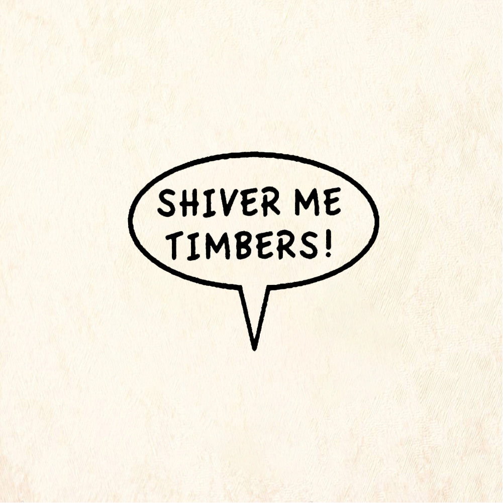 StampaFe SHIVER ME TIMBERS! Shiver Me Timbers - Rubber Stamp 1.25 x 0.25