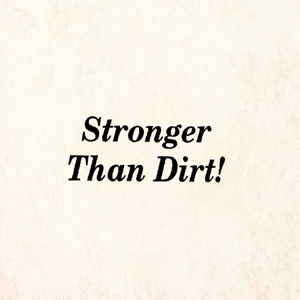 StampaFe Stronger Than Dirt! Stronger Than Dirt - Rubber Stamp 1.75 x 0.5