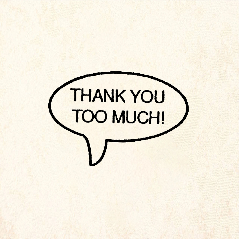 StampaFe THANK YOU TOO MUCH! Too Much Thanks - Rubber Stamp 1 x 0.5