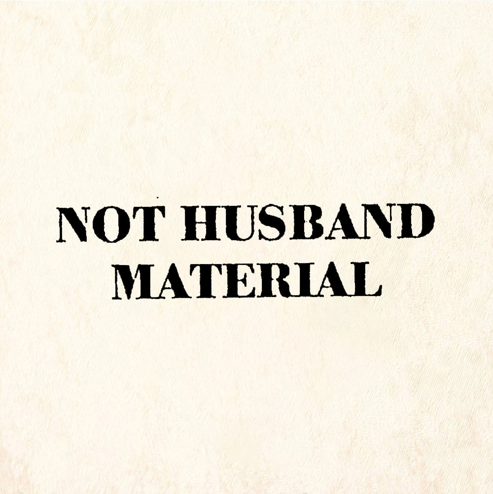 StampaFe NOT HUSBAND MATERIAL - Rubber Stamp 2.25 x 1