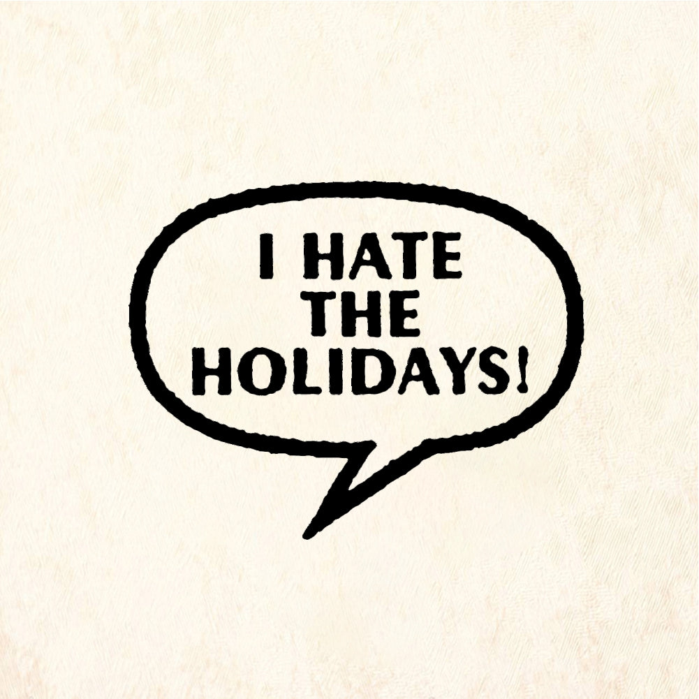StampaFe I HATE THE HOLIDAYS! Hate Holidays - Rubber Stamp 1.25 x 1