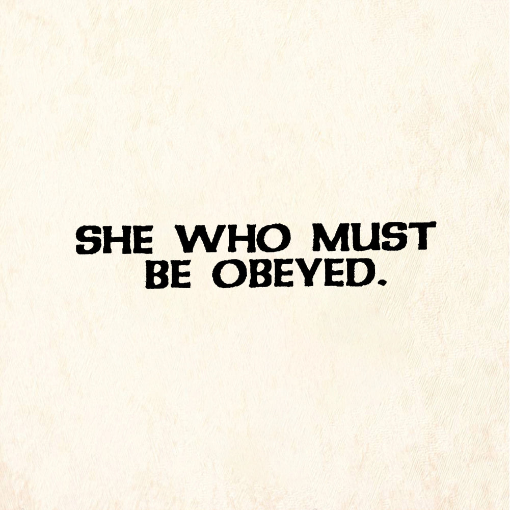 StampaFe SHE WHO MUST BE OBEYED Must Be Obeyed - Rubber Stamp 2 x 0.75