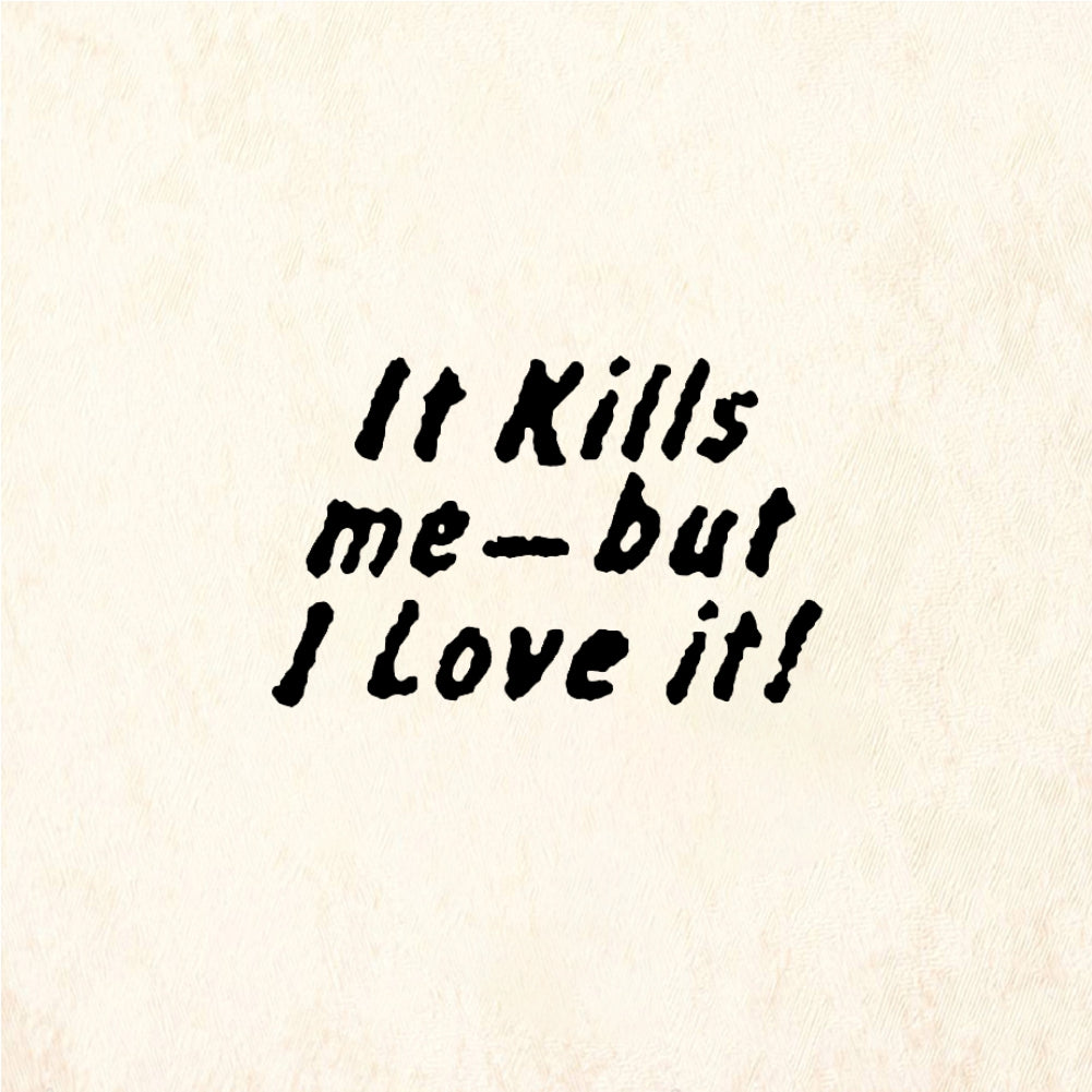 StampaFe It Kills me but I Love It - Rubber Stamp 1.25 x 0.5