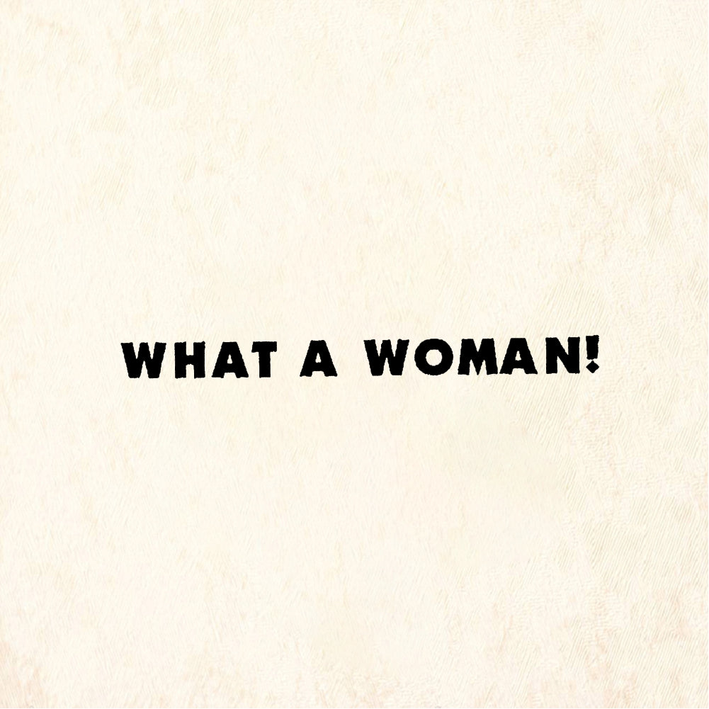 StampaFe WHAT A WOMAN! What A Woman - Rubber Stamp 1.25 x 0.5