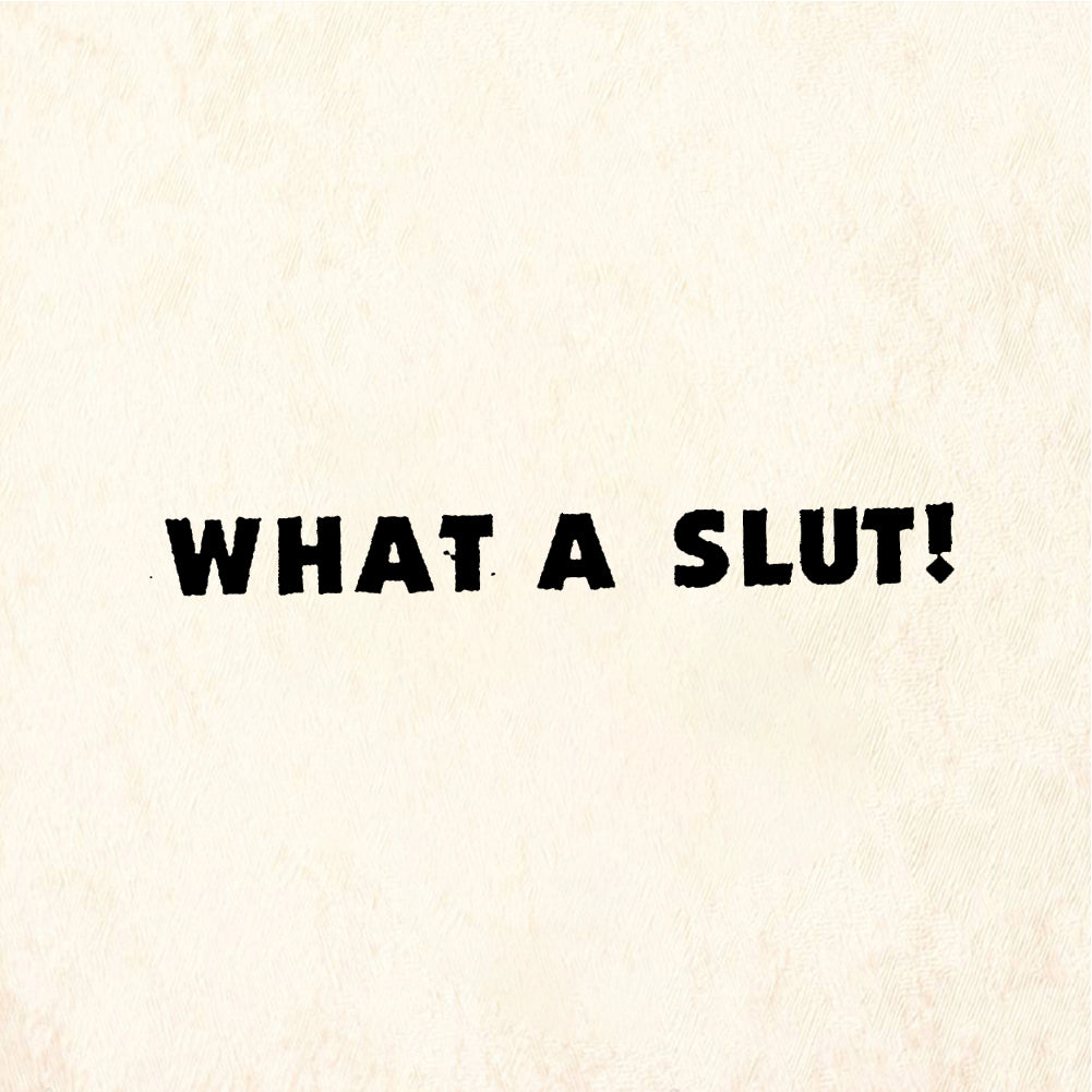 StampaFe WHAT A SLUT! What A Slut - Rubber Stamp 1.25 x 0.25