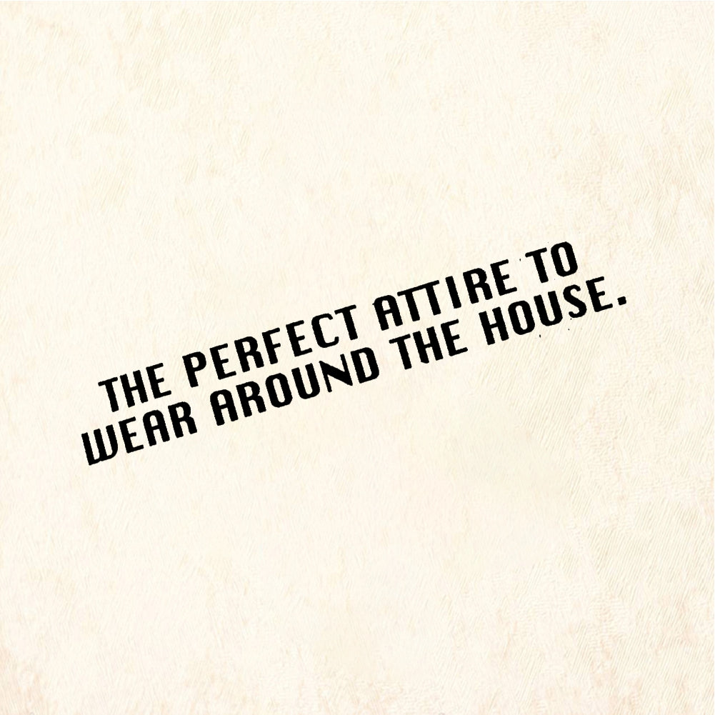 StampaFe The perfect attire to wear around the house. - Rubber Stamp 2 x 1