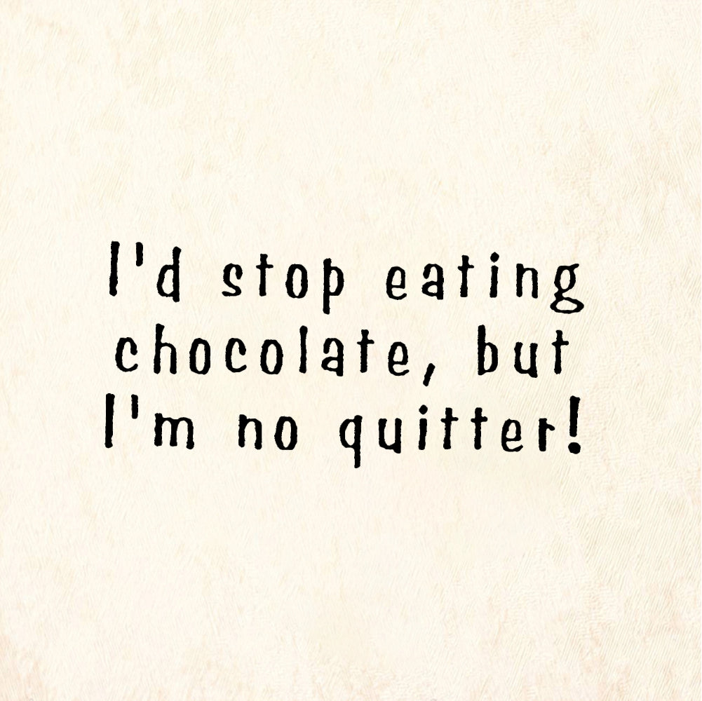 StampaFe I'd stop eating chocolate Stop Eating Chocolate - Rubber Stamp 2 x 0.75