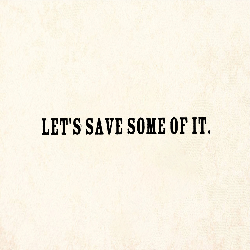 StampaFe LET'S SAVE SOME OF IT - Rubber Stamp 1.75 x 0.25