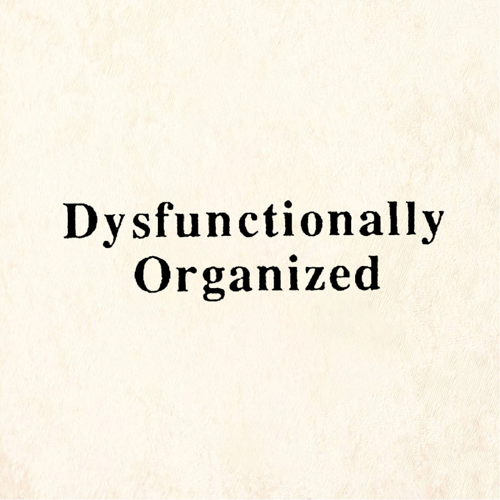 StampaFe Dysfunctionally Organized Dysfunctional - Rubber Stamp 1.75 x 0.5