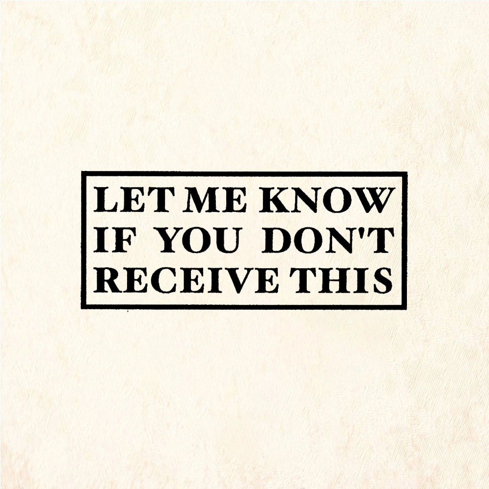 StampaFe LET ME KNOW IF YOU DON'T RECEIVE Dont Receive - Rubber Stamp 2 x 1