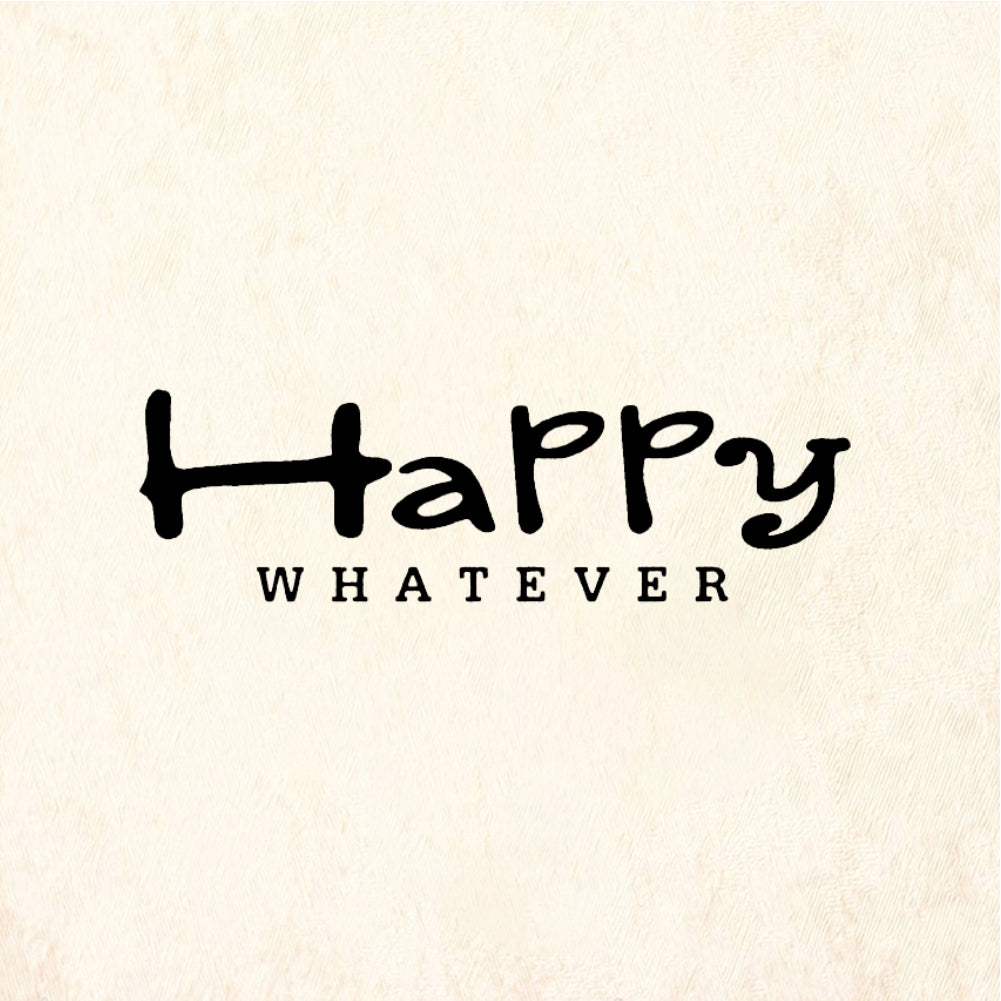 StampaFe HAPPY WHATEVER - Rubber Stamp 1.5 x 0.75