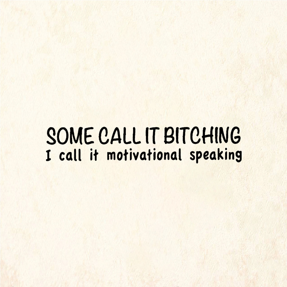 StampaFe SOME CALL IT BITCHING Motivational - Rubber Stamp 2.25 x 0.5