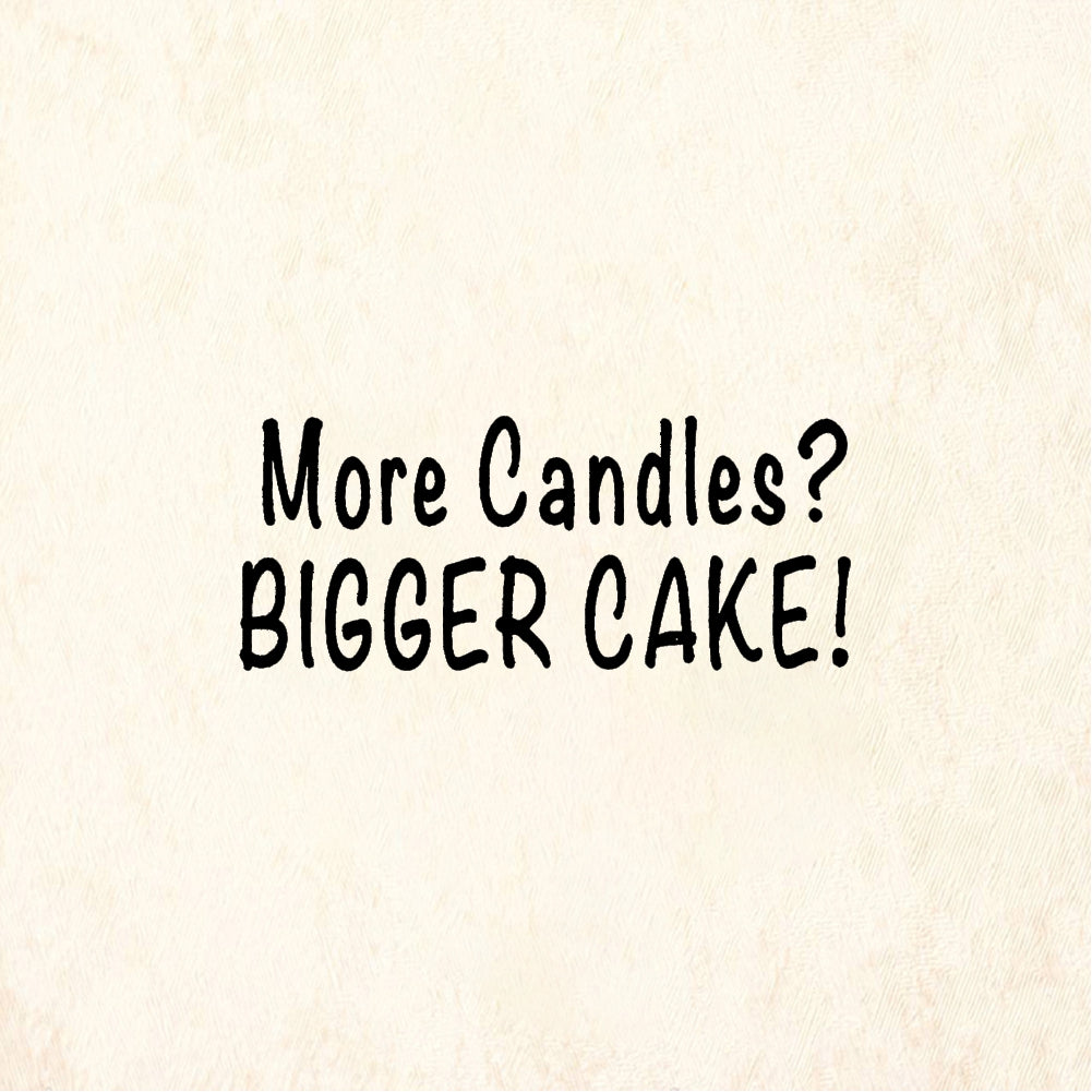 StampaFe More Candles? BIGGER CAKE! More Candles Cake - Rubber Stamp 2 x 0.75