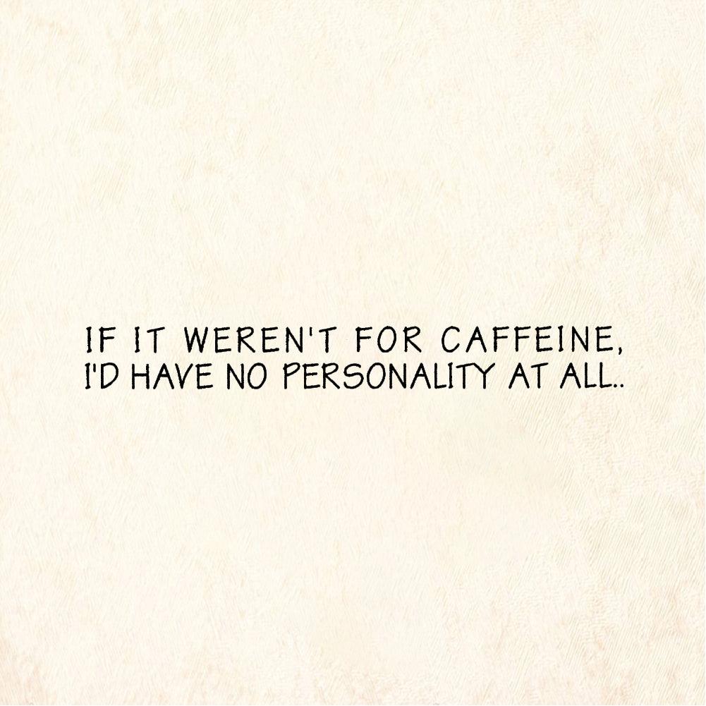 StampaFe If it weren't for caffeine No Personality - Rubber Stamp 2 x 0.75