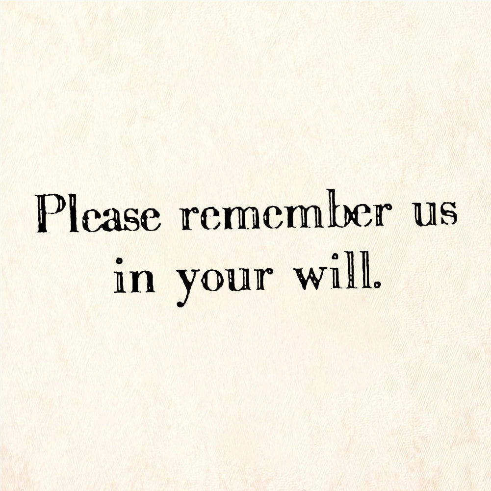 StampaFe Please remember us in your will - Rubber Stamp 1.5 x 0.75