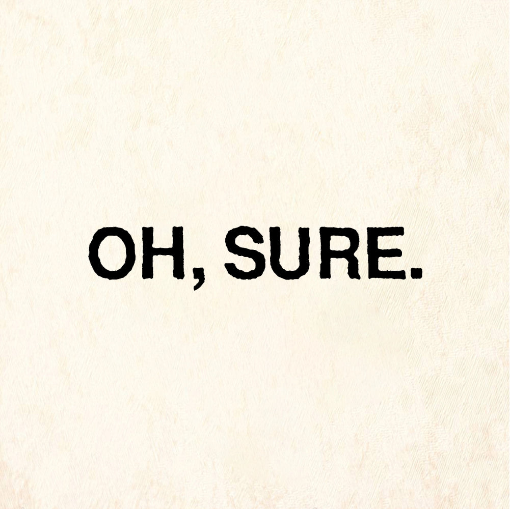 StampaFe OH, SURE. Oh Sure - Rubber Stamp 0.75 x 0.25