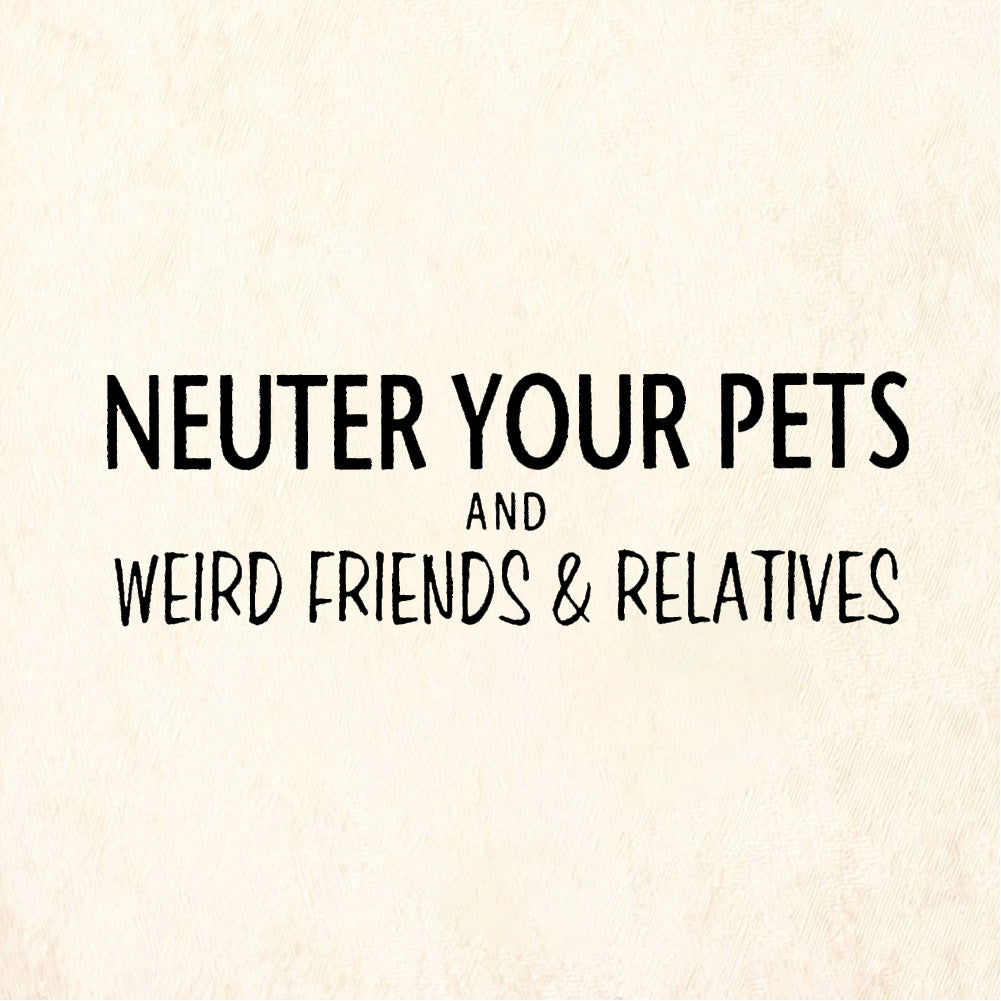 StampaFe NEUTER YOUR PETS AND FRIENDS Neuter Pets - Rubber Stamp 1.75 x 0.75