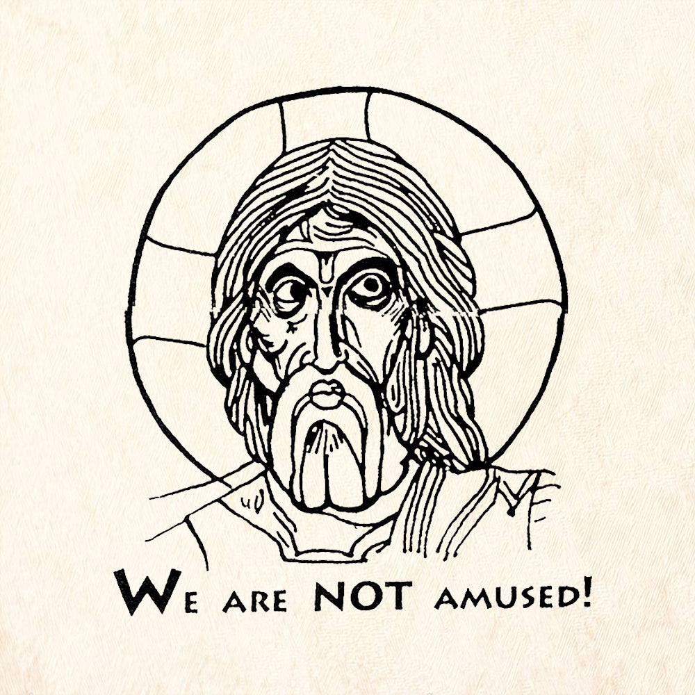 StampaFe We Are Not Amused! Christ Icon Humor Rubber Art Stamp