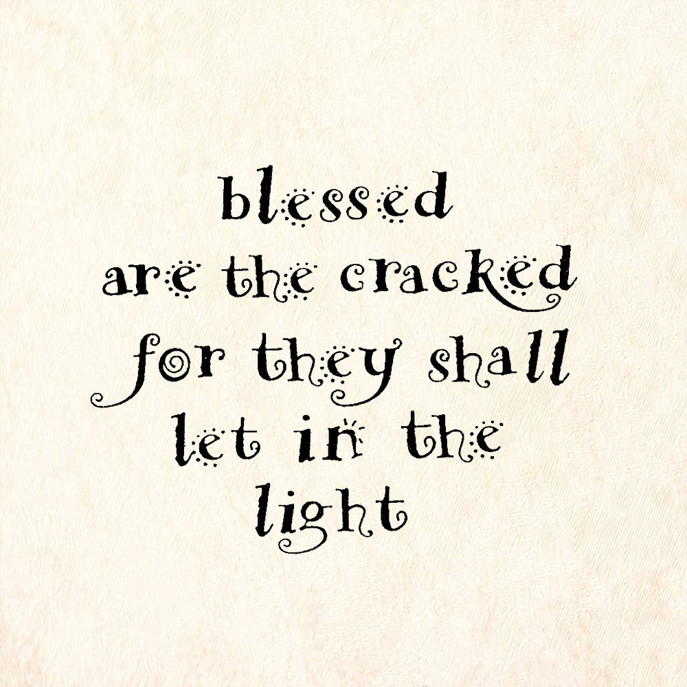 StampaFe Blessed Are The Cracked They Shall Let In The Light.Rubber Art Stamp