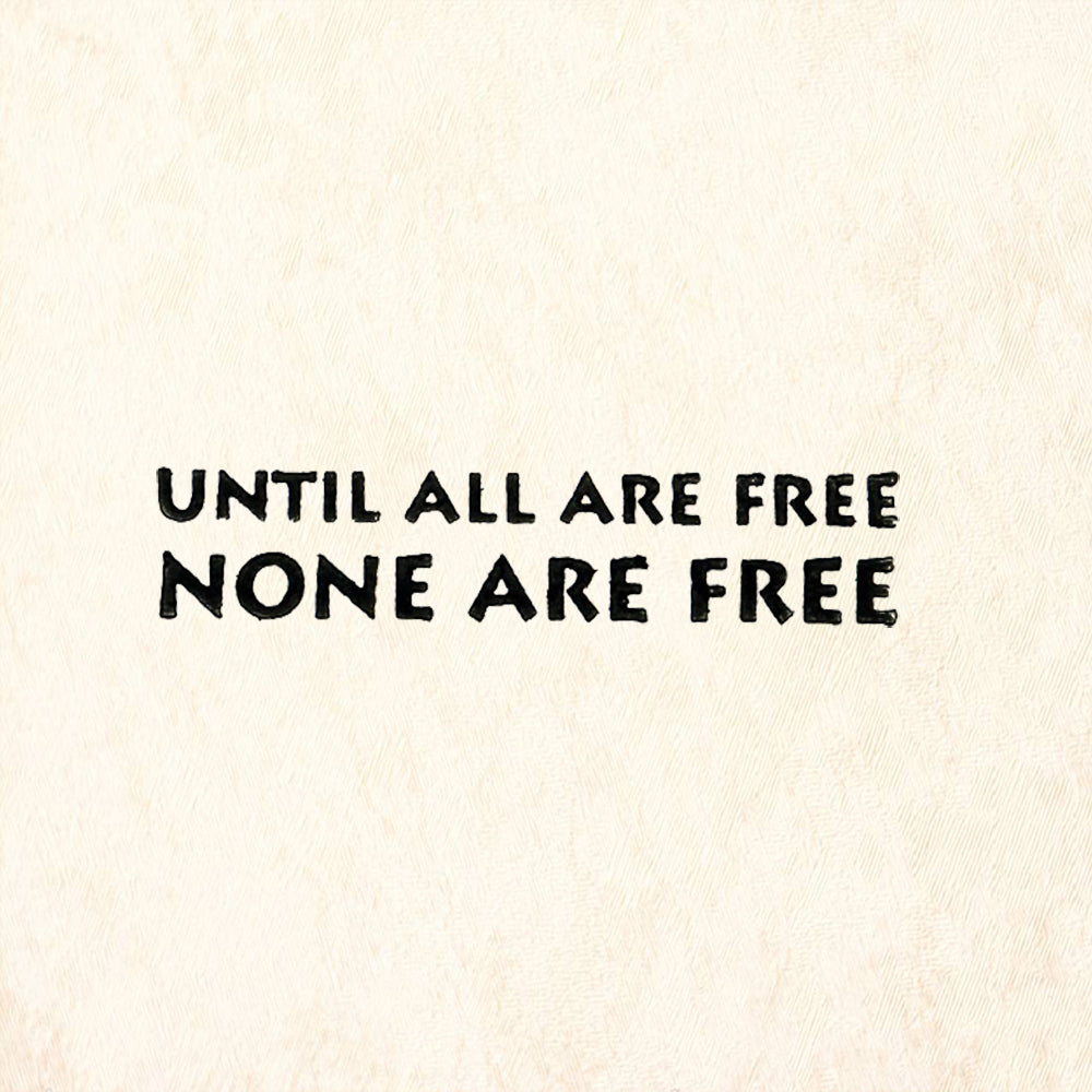 StampaFe Until All Are Free, None Are Free Rubber Art Stamp