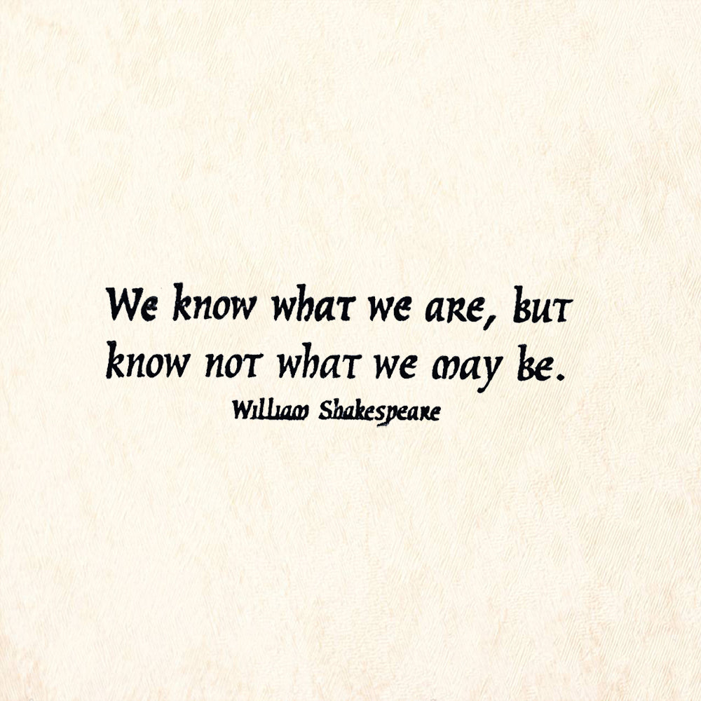 StampaFe We Know What We Are Shakespeare Quote Rubber Stamp