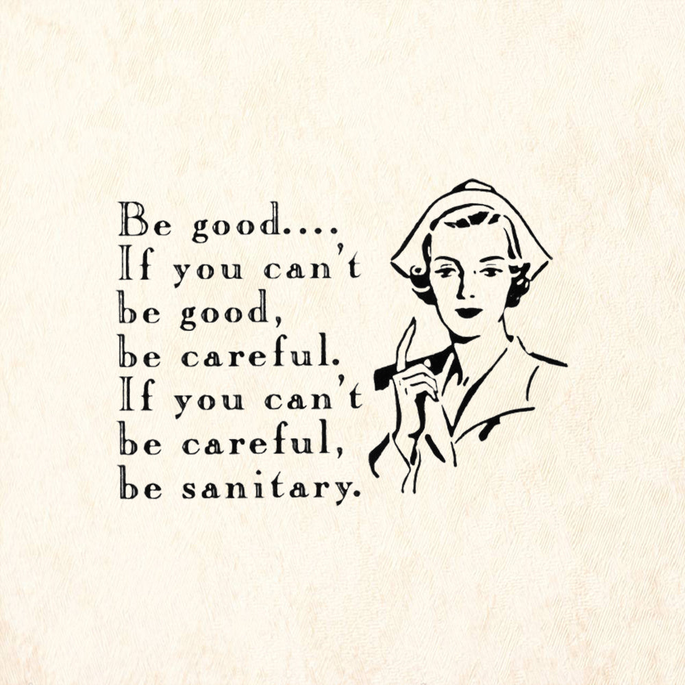StampaFe Be A Good Nurse, Be Careful, Or At Least, Be Sanitary Rubber Art Stamp