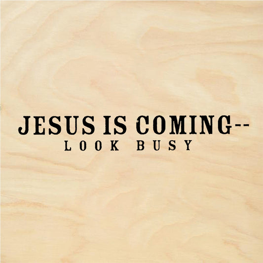 StampaFe JESUS IS COMING LOOK BUSY - Rubber Stamp 1.75 x 0.5