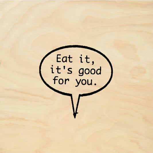 StampaFe Eat it, it's good for you Speech Bubble - Rubber Stamp 1 x 0.5