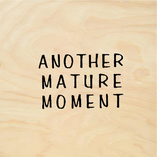 StampaFe ANOTHER MATURE MOMENT - Rubber Stamp 1.75 x 0.25