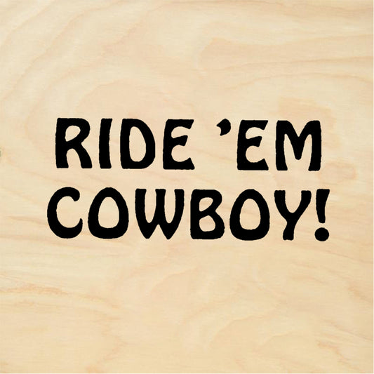 StampaFe RIDE 'EM COWBOY! - Rubber Stamp 1.5 x 0.75