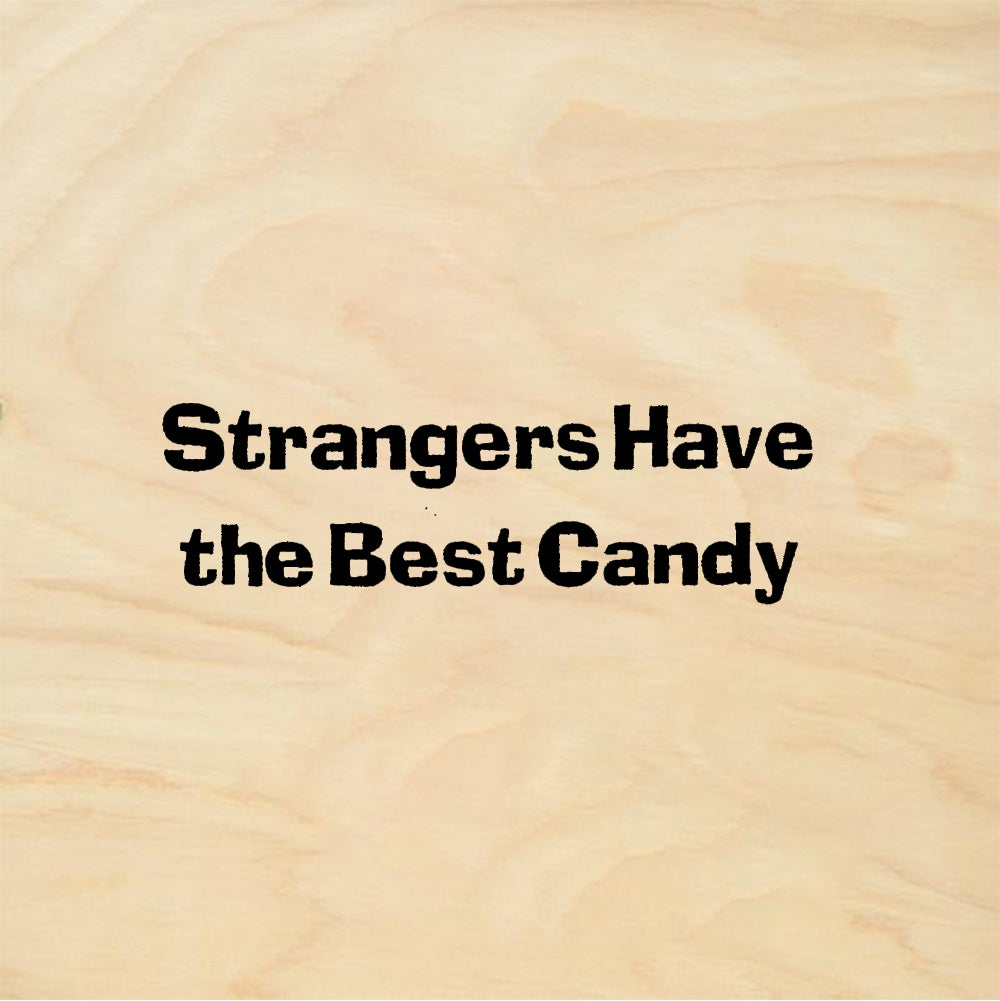 StampaFe Strangers Have the Best Candy Stranger Candy - Rubber Stamp 2 x 0.75