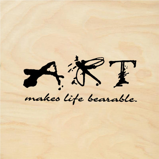 StampaFe art makes life bearable, sm. Life Bearable Small - Rubber Stamp