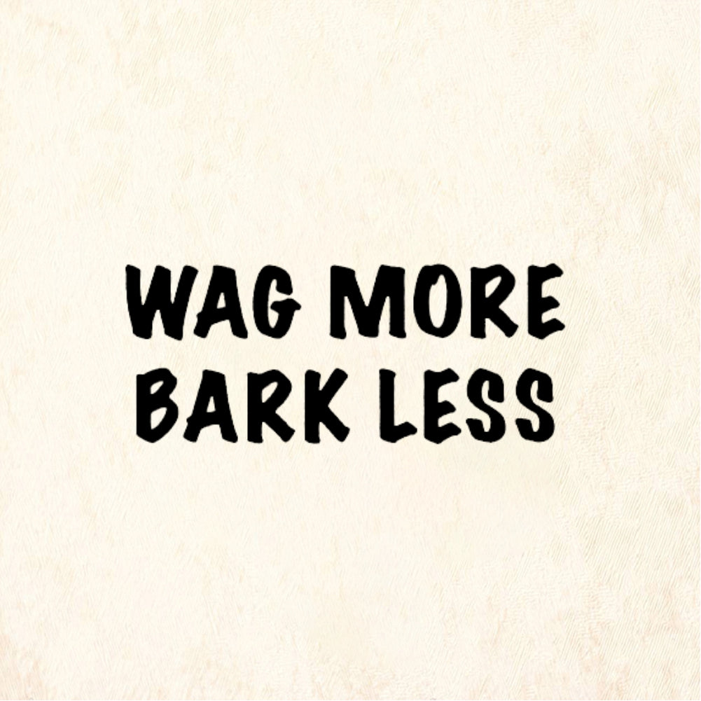 StampaFe WAG MORE BARK LESS - Rubber Stamp 1.25 x 0.5