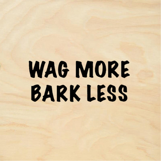 StampaFe WAG MORE BARK LESS - Rubber Stamp 1.25 x 0.5