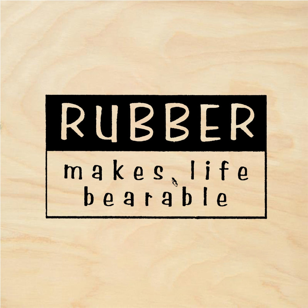 StampaFe RUBBER makes life bearable Life Bearable - Rubber Stamp 1.25 x 0.5
