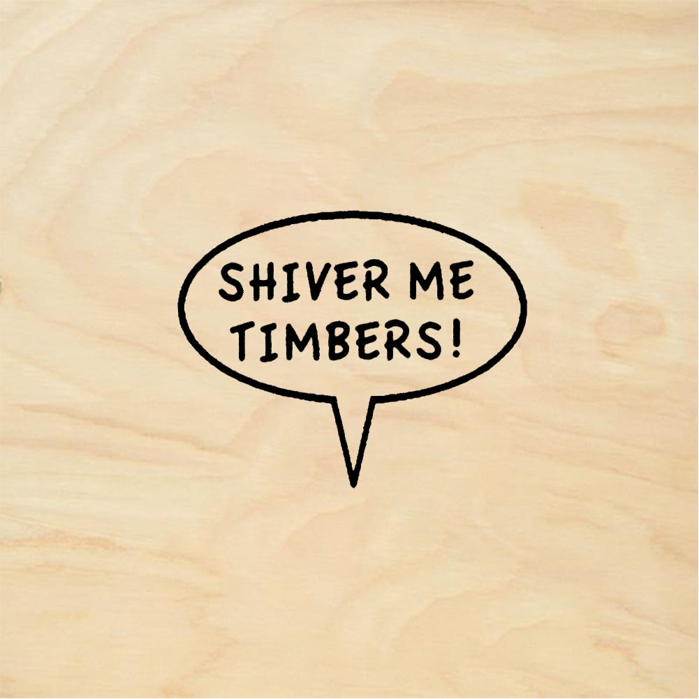 StampaFe SHIVER ME TIMBERS! Shiver Me Timbers - Rubber Stamp 1.25 x 0.25