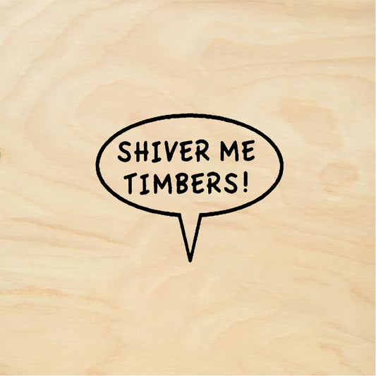 StampaFe SHIVER ME TIMBERS! Shiver Me Timbers - Rubber Stamp 1.25 x 0.25