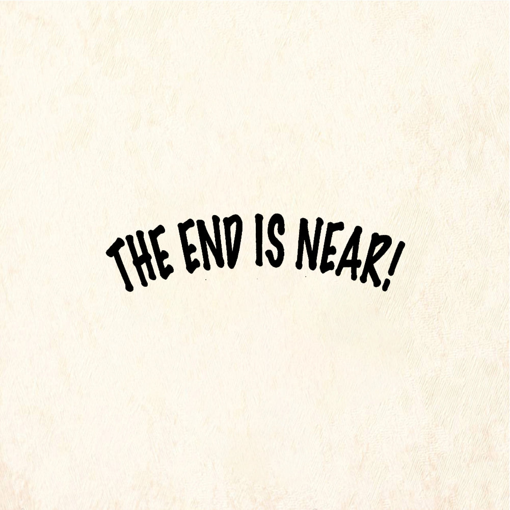 StampaFe THE END IS NEAR! End Is Near - Rubber Stamp 2 x 0.5