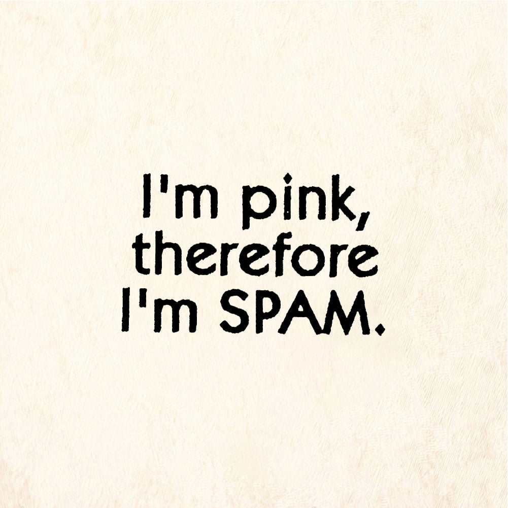 StampaFe I'm pink, therefore I'm SPAM Pink Spam - Rubber Stamp 2 x 0.75