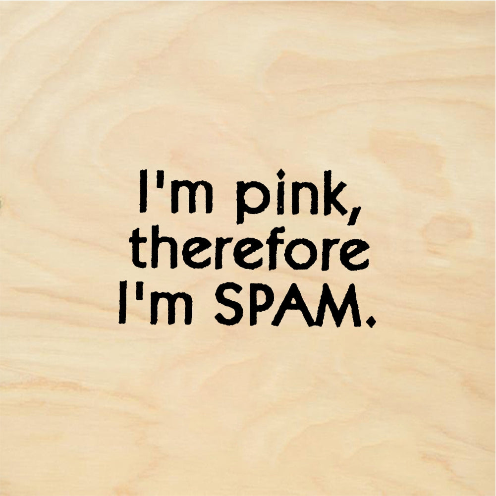 StampaFe I'm pink, therefore I'm SPAM Pink Spam - Rubber Stamp 2 x 0.75