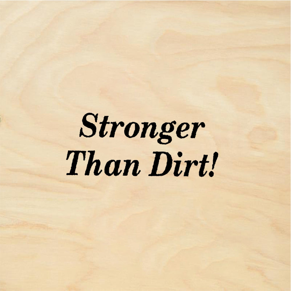 StampaFe Stronger Than Dirt! Stronger Than Dirt - Rubber Stamp 1.75 x 0.5