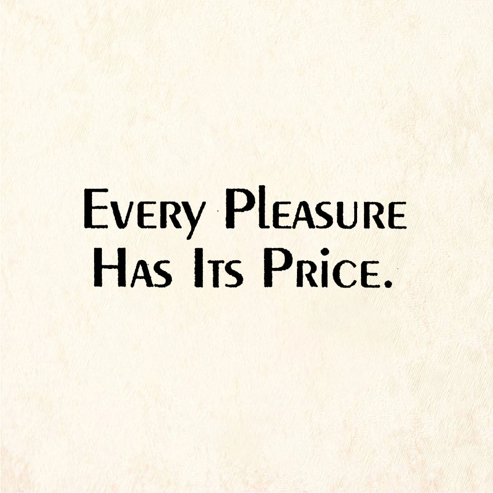 StampaFe EVERY PLEASURE Has Its Price - Rubber Stamp 1.5 x 0.5