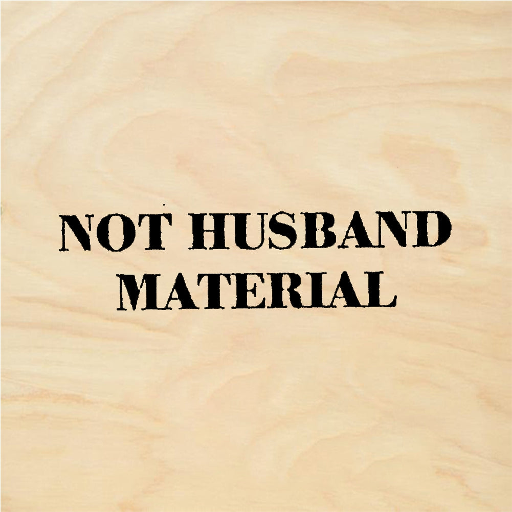 StampaFe NOT HUSBAND MATERIAL - Rubber Stamp 2.25 x 1