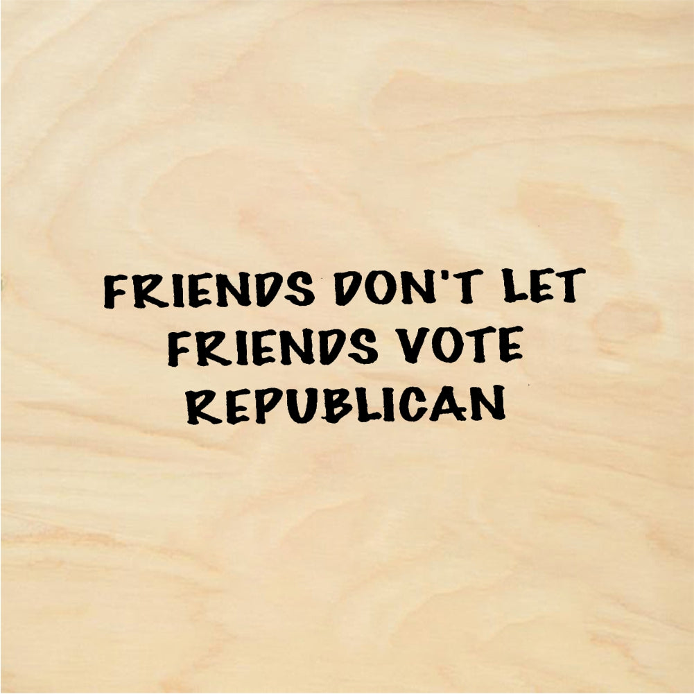 StampaFe FRIENDS DONT LET VOTE - Rubber Stamp 1.75 x 0.75