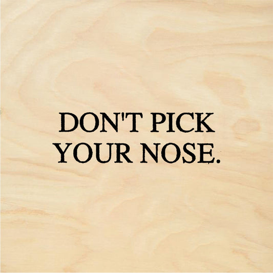 StampaFe DON'T PICK YOUR NOSE - Rubber Stamp 1.5 x 0.5