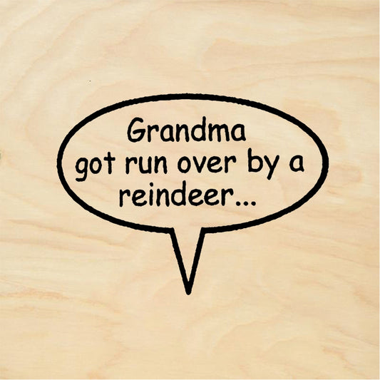 StampaFe Grandma got run over by reindeer Grandma Over - Rubber Stamp 1.5 x 0.5